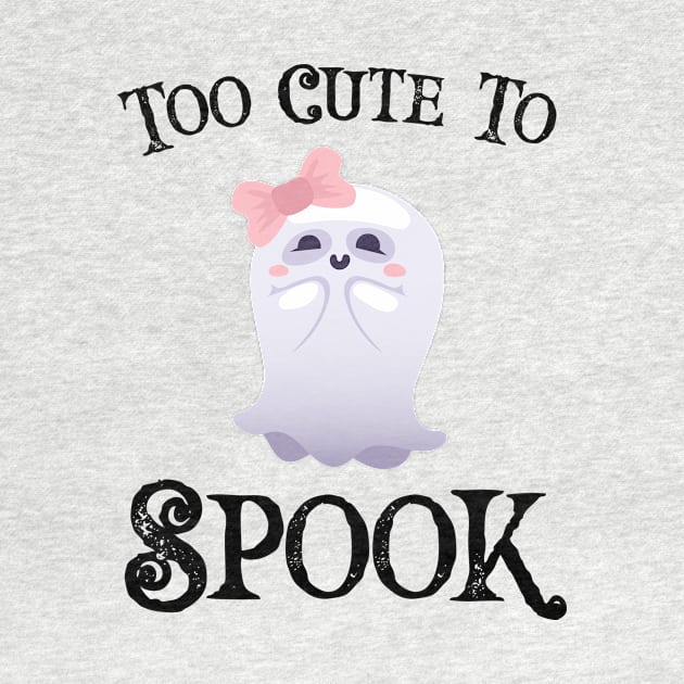 "Too Cute To Spook" Halloween Design by RJCatch